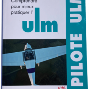 Comprendre pour mieux pratiquer l'ULM